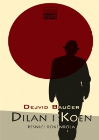 Dilan i Koen - pesnici rokenrola Dilan i Koen - pesnici rokenrola