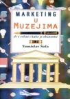 Marketing u muzejima, ili o vrlini i kako je obznaniti