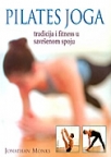 Pilates joga - tradicija i fitness u savršenom spoju