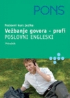 PONS - Vežbanje govora, profi - poslovni engleski