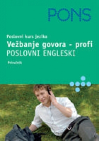 PONS - Vežbanje govora, profi - poslovni engleski