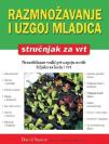 Razmnožavanje i uzgoj mladica Razmnožavanje i uzgoj mladica