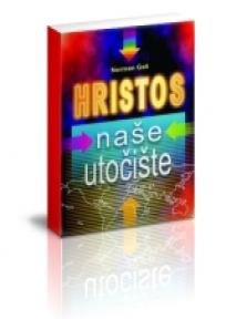 Hristos - naše utočište Hristos - naše utočište