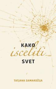 Kako isceliti svet