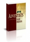 Adventists, Your Friends