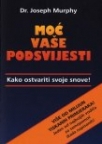 Moć vaše podsvijesti