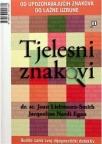 Tjelesni znakovi Tjelesni znakovi