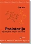 Praistorija: objašnjena mojim unucima