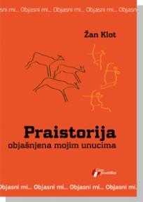 Praistorija: objašnjena mojim unucima