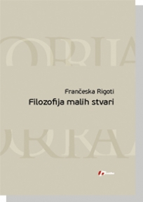 Filozofija malih stvari Filozofija malih stvari