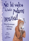 Ne bi voleo da budeš polarni istraživač