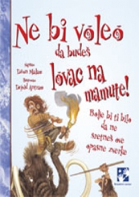 Ne bi voleo da budeš lovac na mamute!