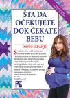 Šta da očekujete dok čekate bebu