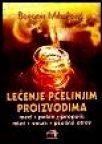 Lečenje pčelinjim proizvodima (III izdanje)