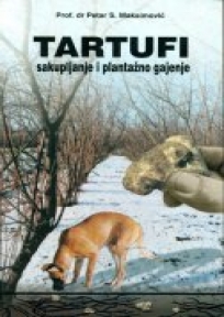 Tartufi - sakupljanje i plantažno gajenje