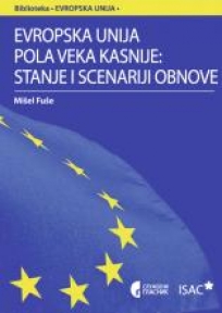 Evropska unija pola veka kasnije: stnje i scenariji obnove