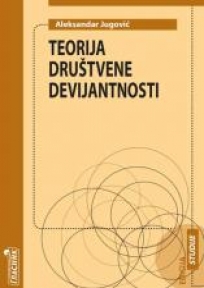 Teorija društvene devijantnosti Teorija društvene devijantnosti