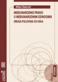 Međunarodno pravo u međunarodnim odnosima Međunarodno pravo u međunarodnim odnosima