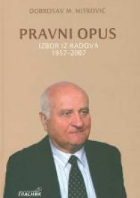 Pravni opus: izbor iz radova 1957-2007 Pravni opus: izbor iz radova 1957-2007