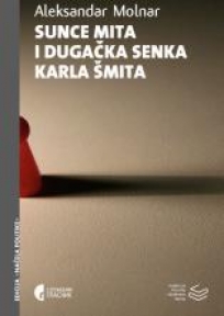 Sunce mita i dugačka senka Karla Šmita Sunce mita i dugačka senka Karla Šmita