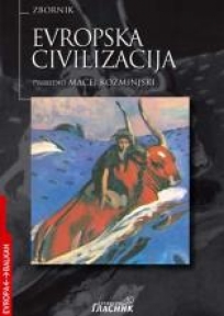 Evropska civilizacija - zbornik Evropska civilizacija - zbornik