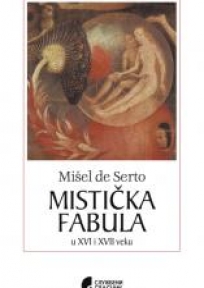 Mistička fabula. U XVI i XVII veku Mistička fabula. U XVI i XVII veku