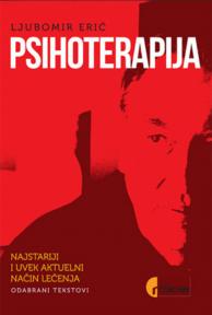 Psihoterapija: Najstariji i uvek aktuelni način lečenja - odabrani tekstovi