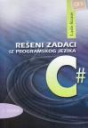 Rešeni zadaci iz programskog jezika C# (drugo izdanje) Rešeni zadaci iz programskog jezika C# (drugo izdanje)