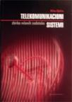 Telekomunikacioni sistemi: zbirka rešenih zadataka Telekomunikacioni sistemi: zbirka rešenih zadataka