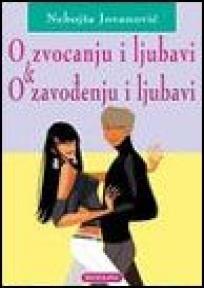 O zvocanju i ljubavi & O zavođenju i ljubavi