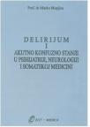 Delirijum i akutno konfuzno stanje u psihijatriji, neurologiji i somatskoj medicini