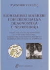 Biohemijski markeri i diferencijalna dijagnostika u nefrologiji Biohemijski markeri i diferencijalna dijagnostika u nefrologiji