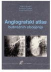 Angiografski atlas bubrežnih oboljenja