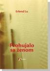 Prohujalo sa ženom