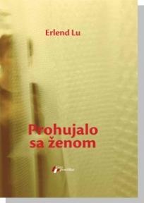 Prohujalo sa ženom