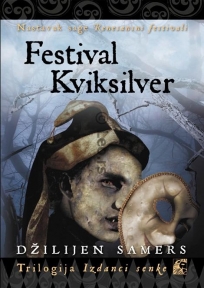 Trilogija Izdanci senke: Festival Kviksiler