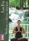 Meditacije za izlečenje vašeg života