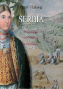 Serbia (The Country, People, Life, Customs) Serbia (The Country, People, Life, Customs)