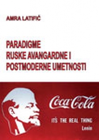 Paradigme ruske avangardne i postmoderne umetnosti Paradigme ruske avangardne i postmoderne umetnosti