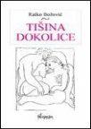 Tišina dokolice Tišina dokolice