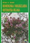 Biohemijska i molekularna sistematika biljaka Biohemijska i molekularna sistematika biljaka