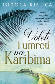 Voleti i umreti na Karibima Voleti i umreti na Karibima