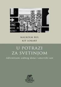 U potrazi za svetinjom: adventizam sedmog dana i američki san