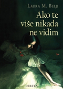 Ako te više nikad ne vidim Ako te više nikad ne vidim