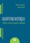 Građevinski materijali - Zbirka rešenih ispitnih zadataka