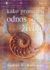 Kako promeniti odnos prema životu