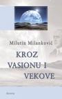 Kroz vasionu i vekove (četvrto izdanje) Kroz vasionu i vekove (četvrto izdanje)