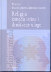 Religija između istine i društvene uloge