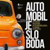 Automobil je sloboda: Istorija razvoja automobilizma u Srbiji 1903 - 2023