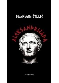 Aleksandrija: priča o Makedoncu Aleksandru Velikom